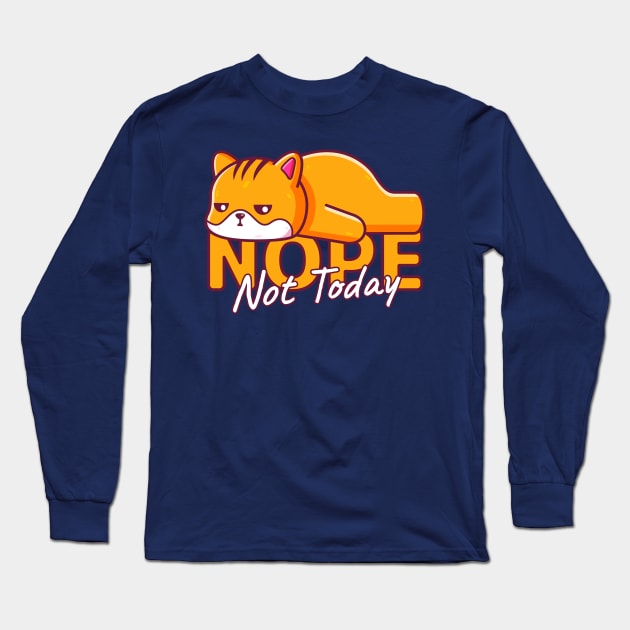 Cat Lazy, Nope Not Today Long Sleeve T-Shirt by Ardhsells